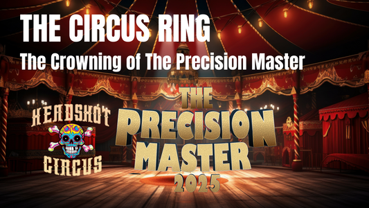 The news about the Headshot Circus Precision Master 2025