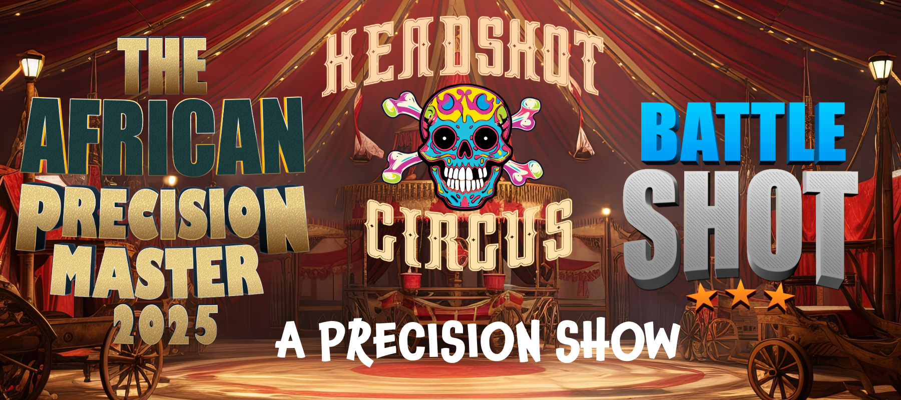 The Headshot Circus Presents The African Precision Master and Battle Shot